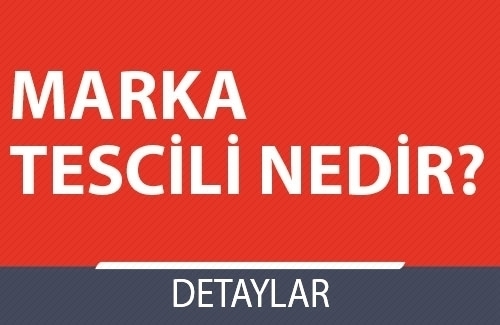 Marka Tescili Nedir?